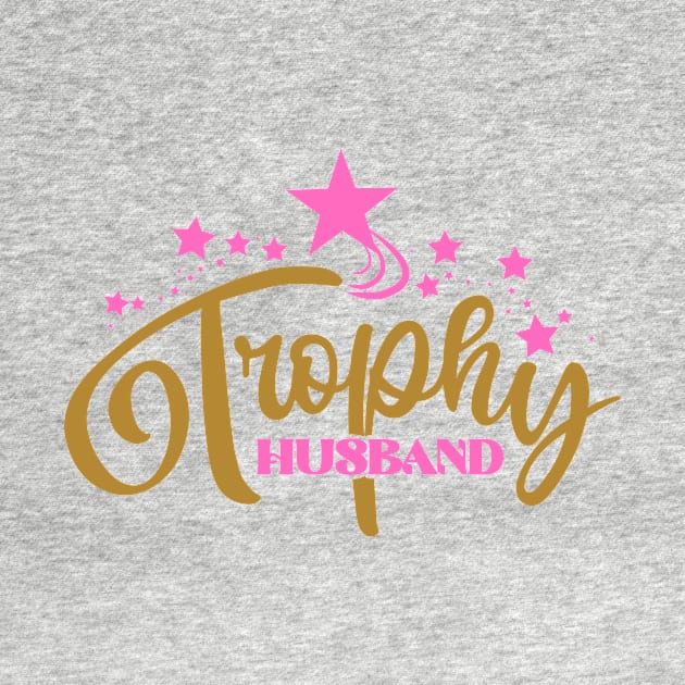 Trophy Husband by damienmayfield.com